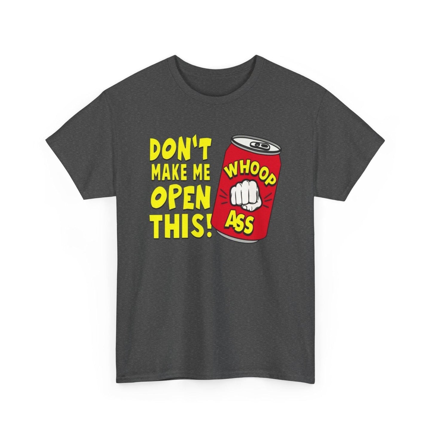Funny Graphic Tee - 'Don't Make Me Open This!' Unisex Cotton Shirt, Casual Wear, Gift for Friends, Humor Apparel, Birthday Present