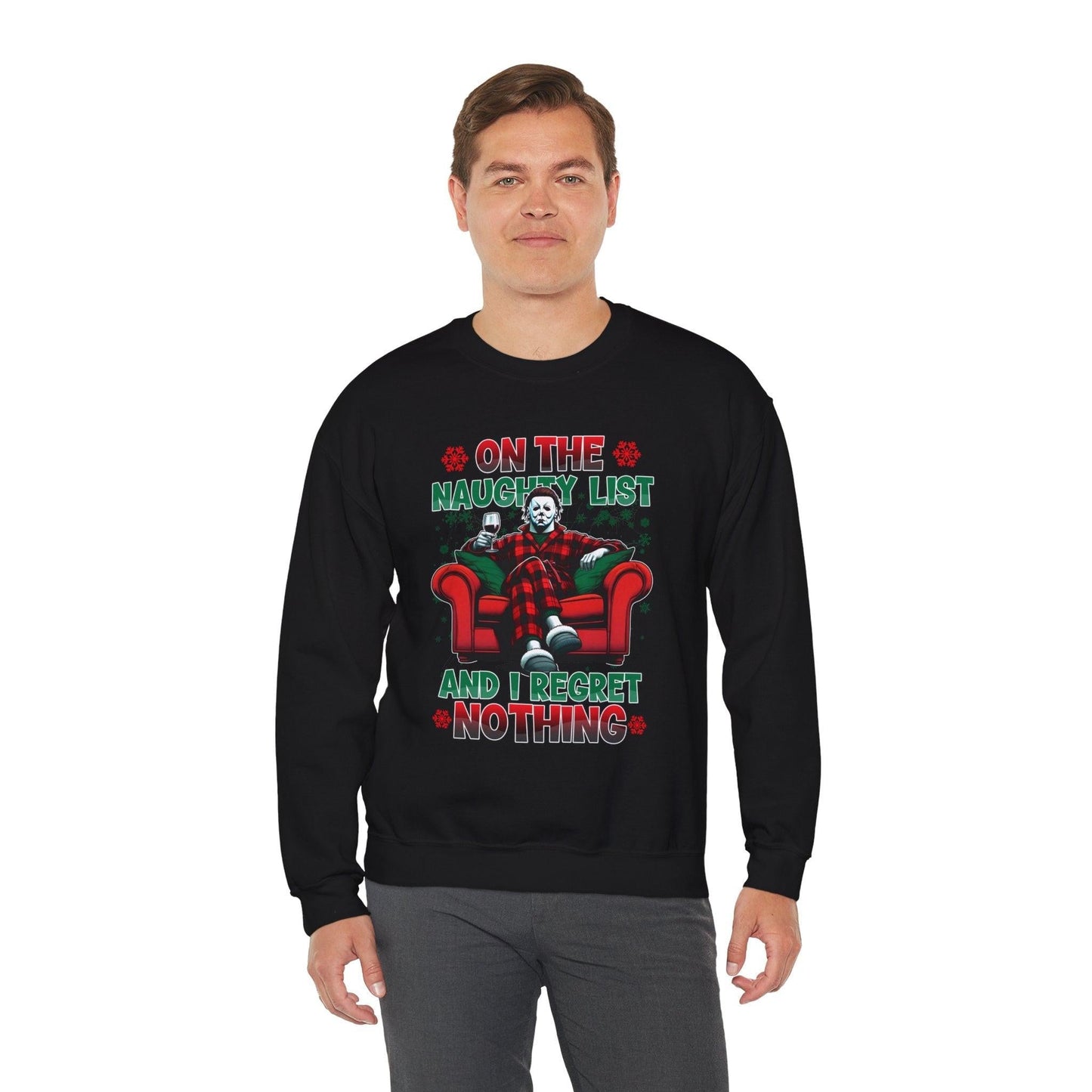 Christmas Michael Myers Sweatshirt - I'm on the naughty list and I regret nothing