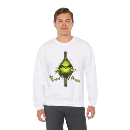 Grinch Ewww People Sweatshirt