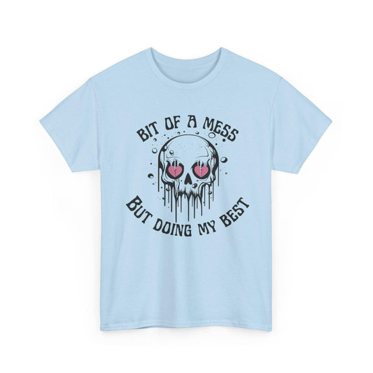 Graphic Tee, Bit of a Mess but Doing my Best, Funny T-Shirt, Unisex Shirt, Sarcastic Quote, Casual Tee, Gift for Her, Messy