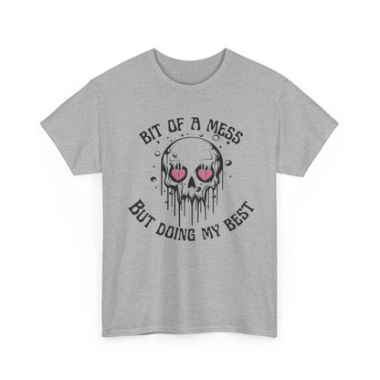 Graphic Tee, Bit of a Mess but Doing my Best, Funny T-Shirt, Unisex Shirt, Sarcastic Quote, Casual Tee, Gift for Her, Messy