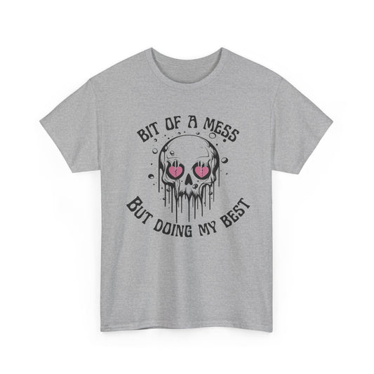 Graphic Tee, Bit of a Mess but Doing my Best, Funny T-Shirt, Unisex Shirt, Sarcastic Quote, Casual Tee, Gift for Her, Messy