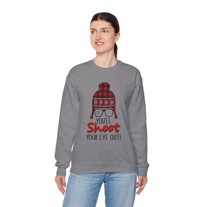 Sweatshirt - 'You'll Shoot Your Eye Out' Christmas Holiday Design