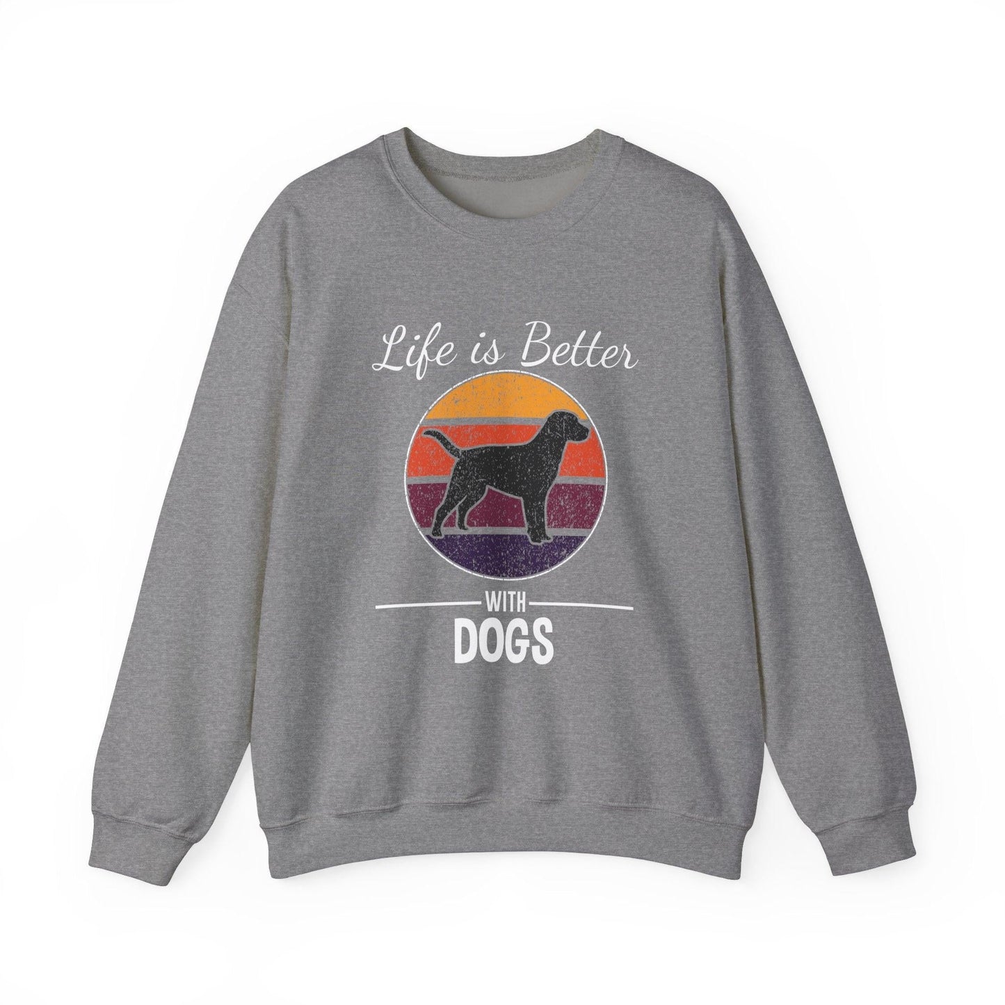 Dog Lover Sweatshirt - Life is Better with Dogs