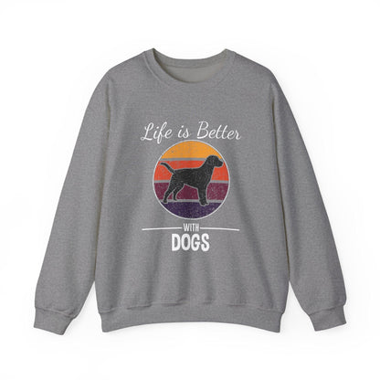 Dog Lover Sweatshirt - Life is Better with Dogs