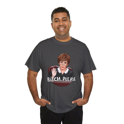 Funny Judge Judy Unisex Heavy Cotton Tee, Sarcastic TV Show Graphic T-Shirt, Humorous Courtroom Quote Top, Sassy Tee Gift for Fans, Unisex