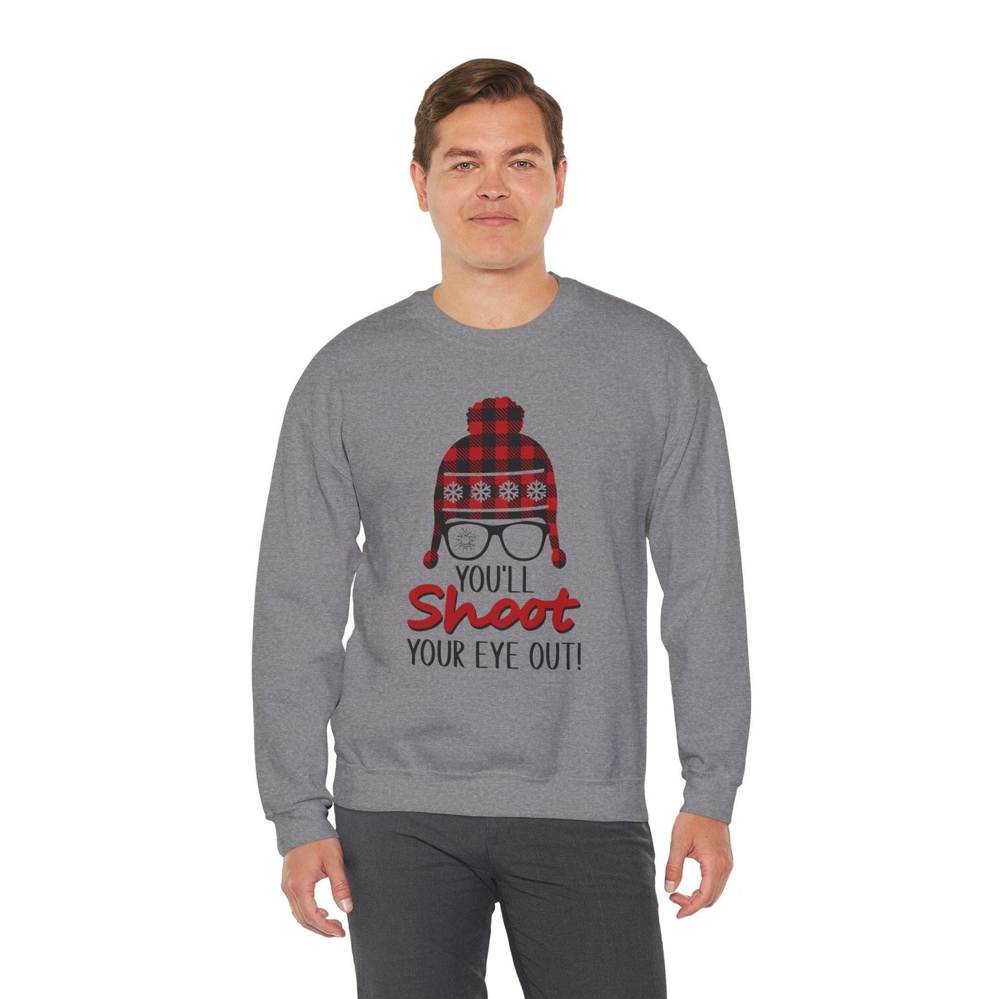 Sweatshirt - 'You'll Shoot Your Eye Out' Christmas Holiday Design