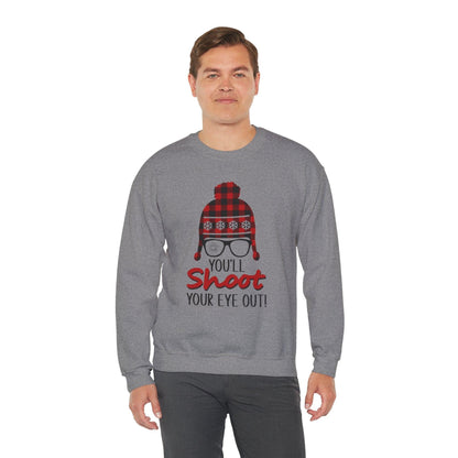 Sweatshirt - 'You'll Shoot Your Eye Out' Christmas Holiday Design