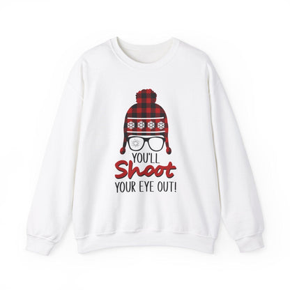 Sweatshirt - 'You'll Shoot Your Eye Out' Christmas Holiday Design