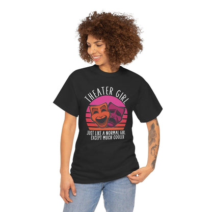 Theater Girl Unisex Heavy Cotton Tee, Funny Theater Shirt, Gift for Drama Lovers, Cool Performing Arts Top, Gift for Actors and Actresses