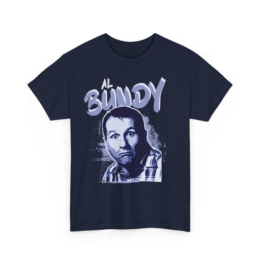 Al Bundy Unisex Heavy Cotton Tee - Funny TV Show Character Graphic T-Shirt, Retro Vintage Design, Classic Sitcom Apparel, Gift for 90s TV