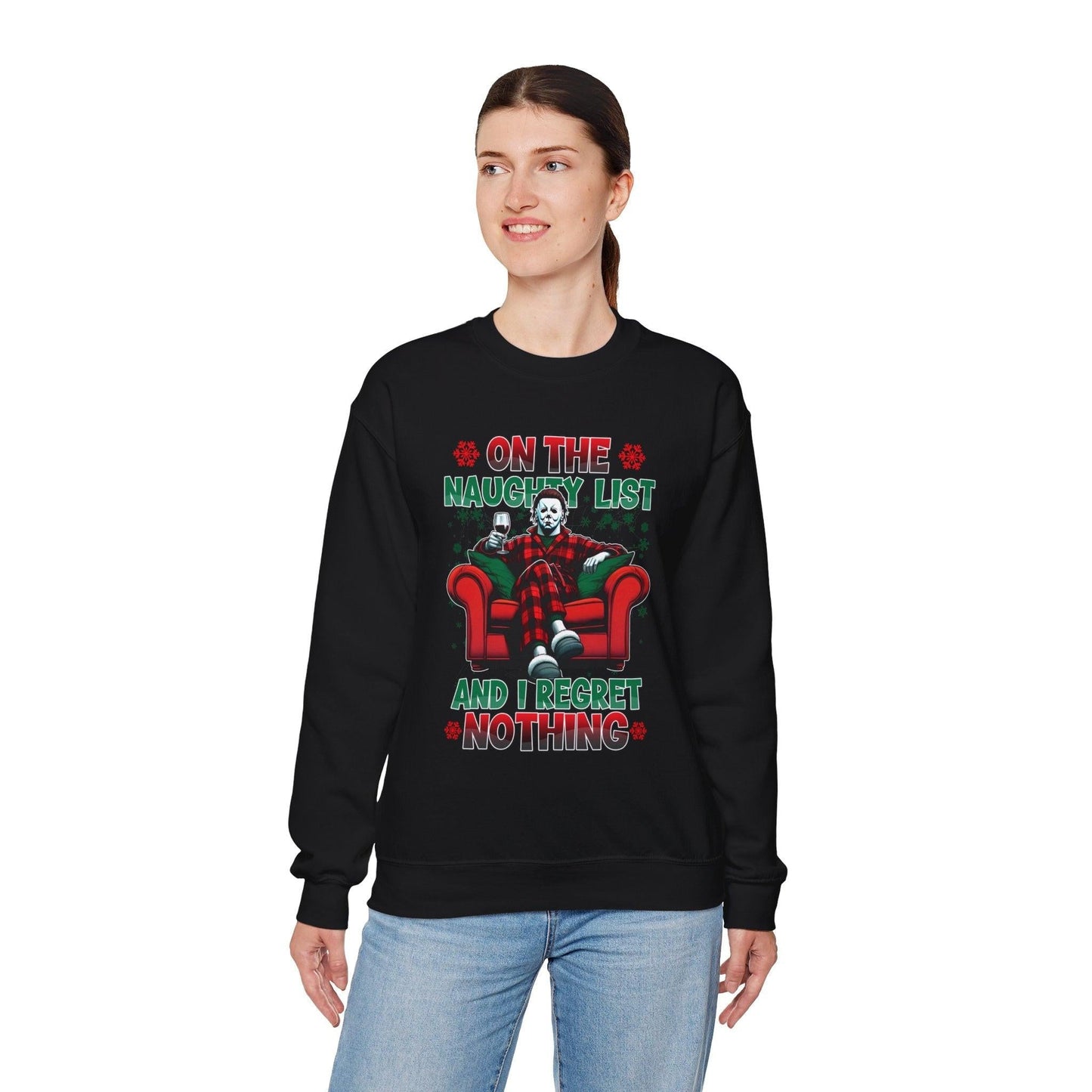 Christmas Michael Myers Sweatshirt - I'm on the naughty list and I regret nothing