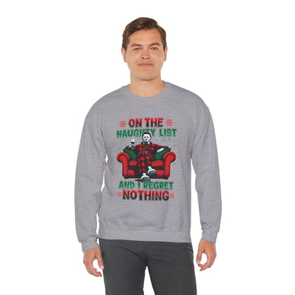 Christmas Michael Myers Sweatshirt - I'm on the naughty list and I regret nothing