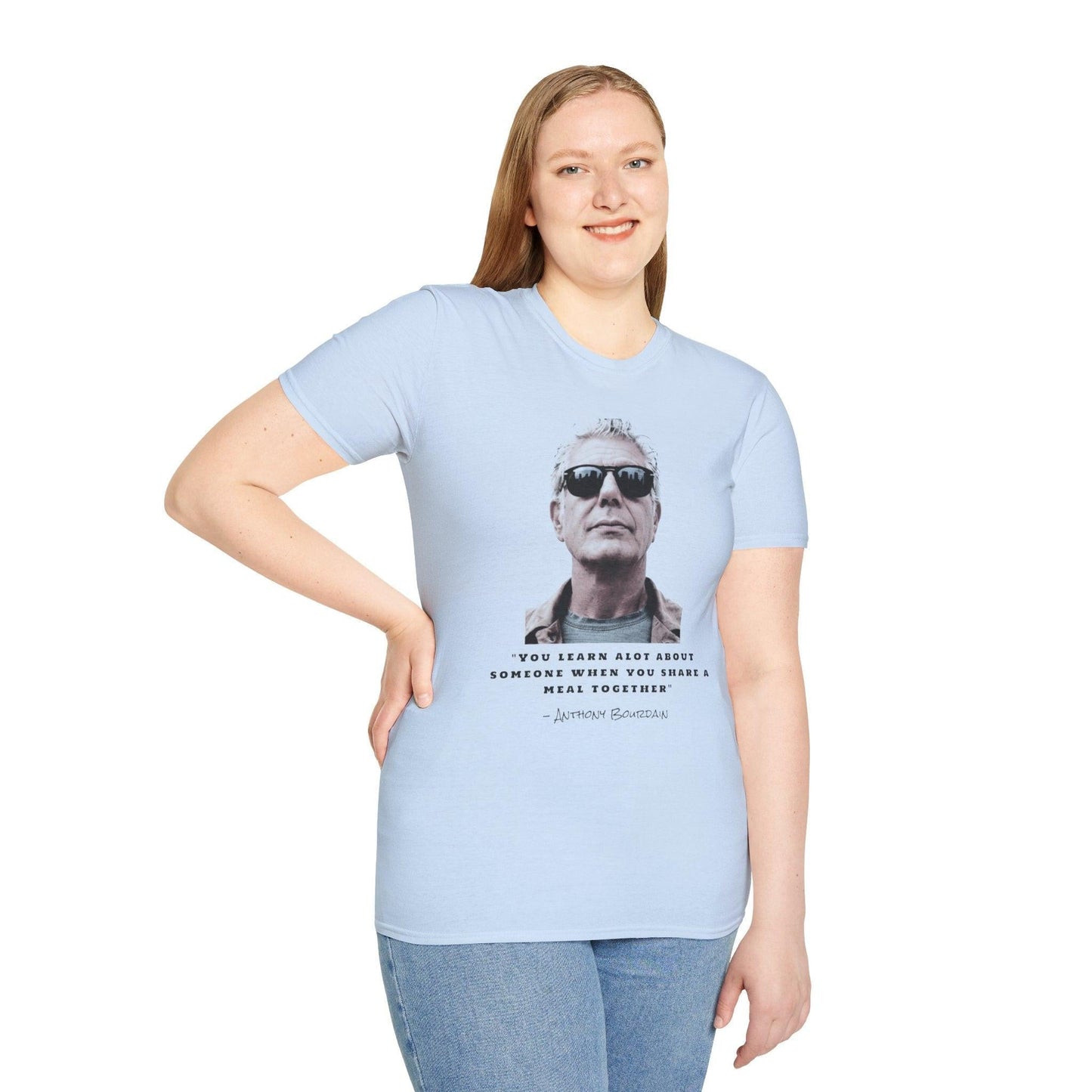 Anthony Bourdain Quote You Learn A Lot About Someone When You Share A Meal Together T-Shirt, Foodie Gift, Culinary Shirt, Chef Tee,