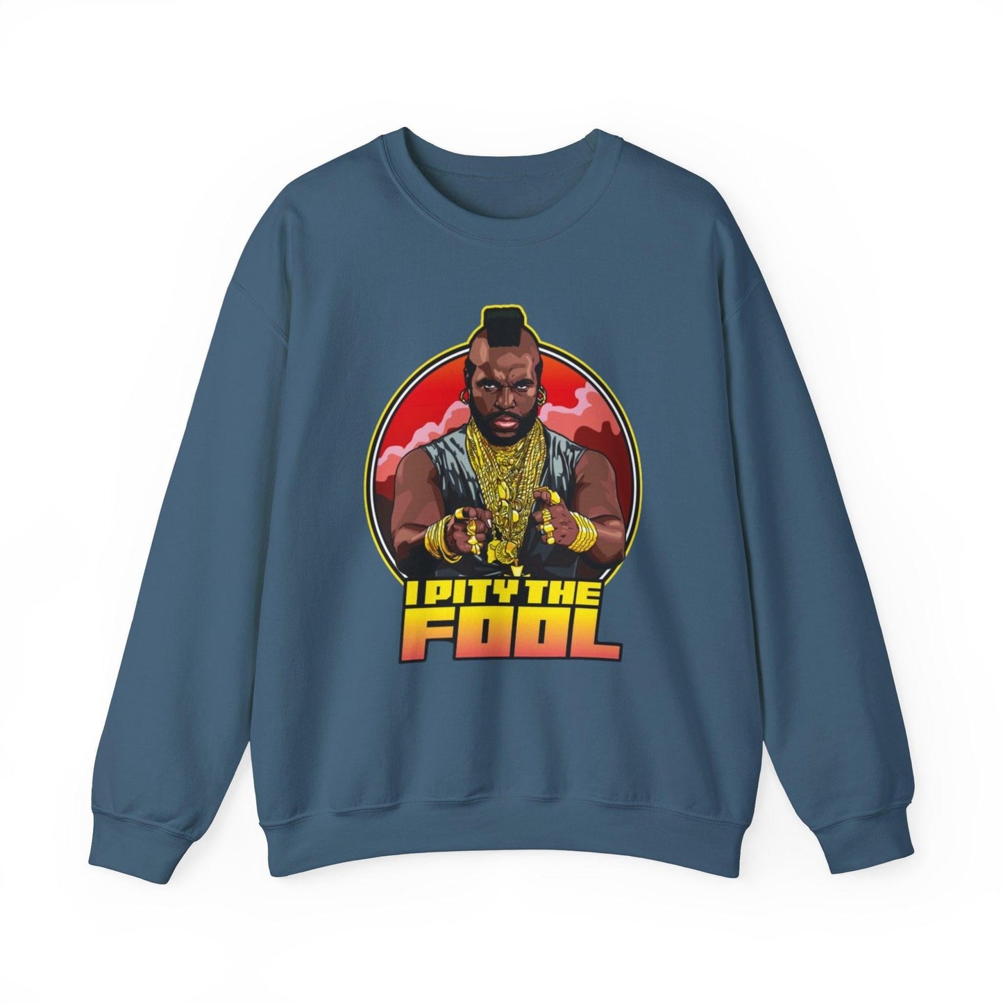 Sweatshirt with Mr. T 'I Pity the Fool'