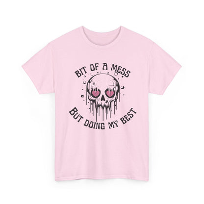 Graphic Tee, Bit of a Mess but Doing my Best, Funny T-Shirt, Unisex Shirt, Sarcastic Quote, Casual Tee, Gift for Her, Messy