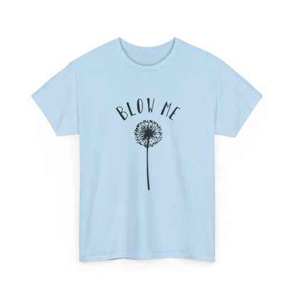 Dandelion Blow Me Tee, Unisex Graphic Shirt, Botanical Nature Top, Flower Lover Gift, Gardener T-Shirt, Floral Print Apparel
